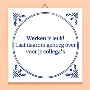 893830-Werken-is-leuk-Laat-daarom-genoeg-over-voor-je-collegas-1